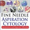 Fine Needle Aspiration Cytology : Interpretation and Diagnostic Difficulties, 2nd Edition