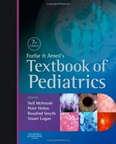 Forfar and Arneil’s Textbook of Pediatrics, 7e