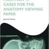 FRCR Part 1: Cases for the anatomy viewing paper (Oxford Specialty Training: Revision Texts)