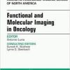 Functional and Molecular Imaging in Oncology, An Issue of Magnetic Resonance Imaging Clinics of North America, (The Clinics: Radiology)