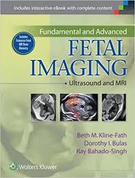 Fundamental and Advanced Fetal Imaging: Ultrasound and MRI First Edition