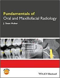 Fundamentals of Oral and Maxillofacial Radiology (Fundamentals (Dentistry)) 1st Edition