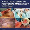 A Practical Guide to Peritoneal Malignancy: The PMI Manual ( PDF Book )