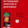 Guide Pratique de l’échographie obstétricale et gynécologique (French Edition)