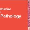 Classic Lectures in Pathology: What You Need to Know: Gynecologic Pathology 2018 (CME VIDEOS)