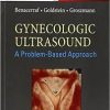Gynecologic Ultrasound: A Problem-Based Approach, 1e