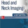 Head and Neck Imaging Variants 1st Edition