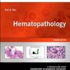 Hematopathology: A Volume in Foundations in Diagnostic Pathology Series, 2nd Edition
