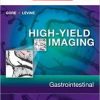 High Yield Imaging: Gastrointestinal: Expert Consult – Online and Print, 1e (HIGH YIELD in Radiology)