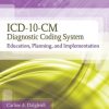ICD-10-CM Diagnostic Coding System: Education, Planning and Implementation