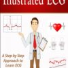 Illustrated ECG: A Step by Step Approach to ECG (Illustrated Medical Series) (EPUB)