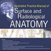 Illustrative Practice Manual of Surface and Radiological Anatomy Ill Edition