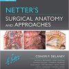 Netter’s Surgical Anatomy and Approaches, 2nd edition (Netter Clinical Science) (PDF)