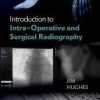 Introduction to Intra-Operative and Surgical Radiography