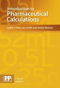 Introduction to Pharmaceutical Calculations, 4th Edition