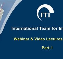 ITI International Team for Implantology Webinar & Video Lectures Package Part-1 (99 Videos)