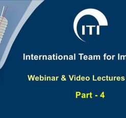ITI International Team for Implantology Webinar & Video Lectures Package Part-4