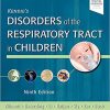 Kendig’s Disorders of the Respiratory Tract in Children, 9e 9th Edition