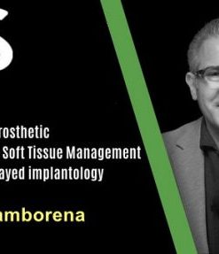 Key Surgical and Prosthetic Considerations for Soft Tissue Management in Immediate & Delayed implantology