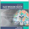 Kryger’s Sleep Medicine Review: A Problem-Oriented Approach, Expert Consult: Online & Print, 1e (Expert Consult Title: Online + Print)