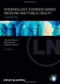 Lecture Notes: Epidemiology, Evidence-based Medicine and Public Health, 6th Edition