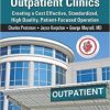 Leveraging Lean in Outpatient Clinics: Creating a Cost Effective, Standardized, High Quality, Patient-Focused Operation