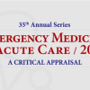 Emergency Medicine & Acute Care: A Critical Appraisal Series 2020 (CME VIDEOS)