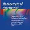 Management of Hypertension: Current Practice and the Application of Landmark Trials 1st ed. 2019 Edition