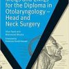 MCQs and EMQs for the Diploma in Otolaryngology: Head and Neck Surgery (MasterPass) 1st Edition