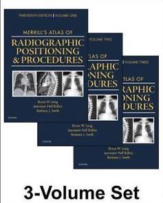 Merrill’s Atlas of Radiographic Positioning and Procedures: 3-Volume