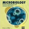 Microbiology: Practical Applications and Infection Prevention