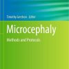 Microcephaly: Methods and Protocols (Methods in Molecular Biology, 2583) 1st ed. 2023 Edition PDF