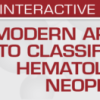 Modern Approaches to Classification of Hematolymphoid Neoplasms 2022