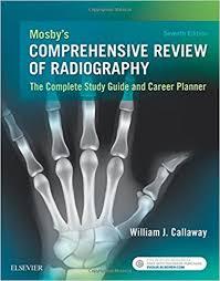 Mosby’s Comprehensive Review of Radiography: The Complete Study Guide and Career Planner