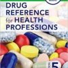 Mosby’s Drug Reference for Health Professions, 5th Edition