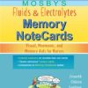 Mosby’s Fluids & Electrolytes Memory NoteCards: Visual, Mnemonic, and Memory Aids for Nurses 2nd (MOBI)