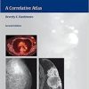 Multimodality Breast Imaging: A Correlative Atlas, 2nd Edition