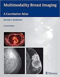 Multimodality Breast Imaging: A Correlative Atlas, 2nd Edition