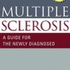 Multiple Sclerosis – A Guide For The Newly Diagnosed 4th
