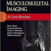 Musculoskeletal Imaging: A Core Review First Edition