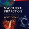 Myocardial Infarction: A Companion to Braunwald’s Heart Disease