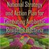 National Strategy and Action Plan for Combating Antibiotic Resistant Bacteria