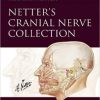 Netter’s Cranial Nerve Collection (Netter Basic Science)
