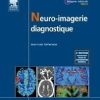 Neuro imagerie diagnostique, 2ème édition