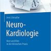 Neuro-Kardiologie: Herz und Hirn in der klinischen Praxis