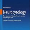 Neurocytology Fine Structure of Neurons, Nerve Processes, and Neuroglial Cells
