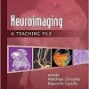 Neuroimaging: A Teaching File: A Teaching File
