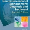 Neurointerventional Management: Diagnosis and Treatment, 2e