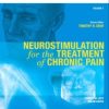 Neurostimulation for the Treatment of Chronic Pain: Volume 1: A Volume in the Interventional and Neuromodulatory Techniques for Pain Management