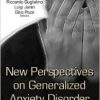 New Perspectives on Generalized Anxiety Disorder